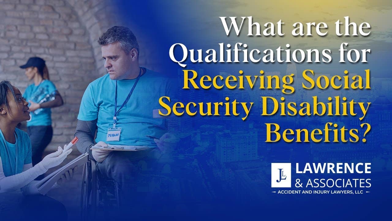 What-are-the-Qualifications-for-Receiving-Social-Security-Disability-Benefits text over photo of people