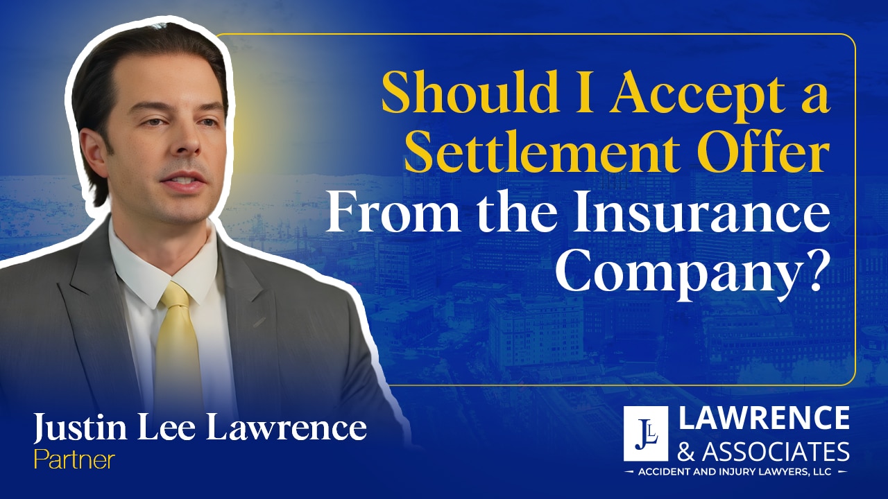 Attorney Justin Lawrence headshot over thumbnail text "should i accept a settlement offer from the insurance company"