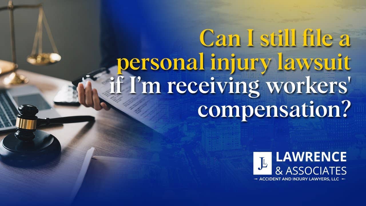 Can I Still File a Personal Injury Lawsuit if I'm Receiving Workers Compensation?