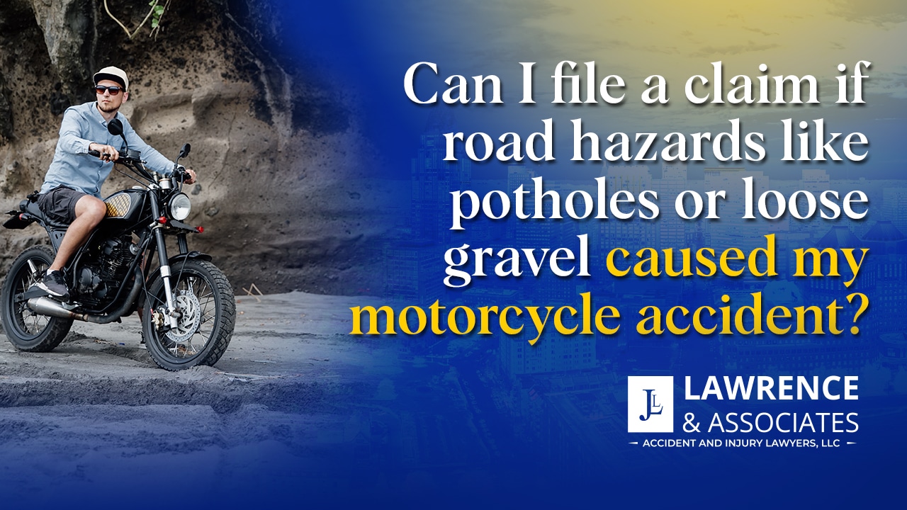 Thumbnail for Can I File a Claim if Road Hazards Like Potholes or Loose Gravel Caused My Motorcycle Accident?