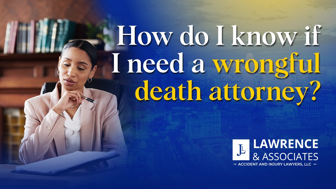 Thumbnail for How Do I Know if I Need a Wrongful Death Attorney?